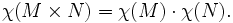 \chi(M \times N) = \chi(M) \cdot \chi(N).