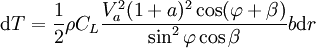 \mbox{d}T = \frac{1}{2}\rho C_L \frac{V_a^2(1+a)^2\cos(\varphi+\beta)}{\sin^2\varphi \cos\beta}b\mbox{d}r