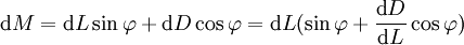 \mbox{d}M = \mbox{d}L\sin\varphi+\mbox{d}D\cos\varphi = \mbox{d}L(\sin\varphi+\frac{\mbox{d}D}{\mbox{d}L}\cos\varphi)