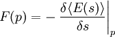 F(p) = - \left. \frac{\delta \langle E(s) \rangle} {\delta s} \right\vert_p\,