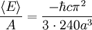 \frac{\langle E \rangle}{A} = 
\frac {-\hbar c \pi^{2}}{3 \cdot 240 a^{3}}