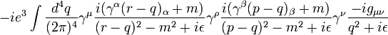 
-ie^3 \int {d^4 q \over (2\pi)^4} \gamma^\mu {i (\gamma^\alpha (r-q)_\alpha + m) \over (r-q)^2 - m^2 + i \epsilon} \gamma^\rho {i (\gamma^\beta (p-q)_\beta + m) \over (p-q)^2 - m^2 + i \epsilon} \gamma^\nu {-i g_{\mu\nu} \over q^2 + i\epsilon }
