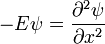 
 - E \psi = {\partial^2 \psi \over \partial x^2}
\,