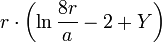 r \cdot \left( \ln{ \frac {8 r}{a}} - 2 + Y\right) 