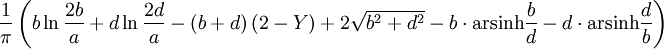\frac {1}{\pi}\left(b\ln{\frac {2 b}{a}} + d\ln{\frac {2d}{a}} - \left(b+d\right)\left(2-Y\right)
+2\sqrt{b^2+d^2} -b\cdot\operatorname{arsinh}{\frac {b}{d}}-d\cdot\operatorname{arsinh}{\frac {d}{b}}
\right)