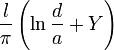  \frac {l}{\pi} \left( \ln{\frac {d}{a}} + Y \right) 