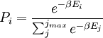 P_i = {e^{-\beta E_i}\over{\sum_j^{j_{max}}e^{-\beta E_j}}}