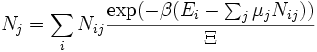 N_j = \sum_i N_{ij} \frac{\exp(-\beta (E_i-\sum_j \mu_j N_{ij}))}{\Xi}