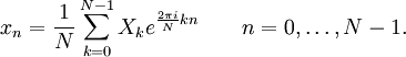 x_n = \frac{1}{N} \sum_{k=0}^{N-1} X_k e^{\frac{2\pi i}{N} k n} \quad \quad n = 0,\dots,N-1.