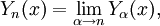 Y_n(x) = \lim_{\alpha \to n} Y_\alpha(x),