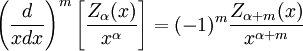 \left( \frac{d}{x dx} \right)^m \left[ \frac{Z_\alpha (x)}{x^\alpha} \right] = (-1)^m \frac{Z_{\alpha + m} (x)}{x^{\alpha + m}}