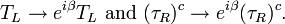 T_L\rightarrow  e^{i\beta}T_L\text{ and }(\tau_R)^c\rightarrow e^{i\beta}(\tau_R)^c.