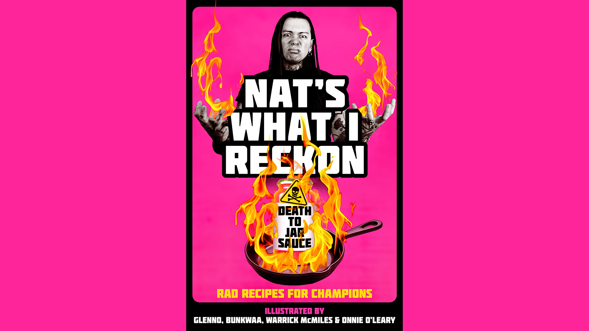 The cover of Nat's What I Reckon's cookbook, with the author surrounded by flames.