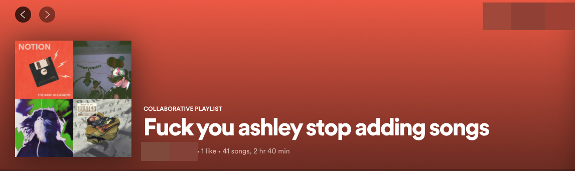 A Spotify playlist titled, "Fuck you ashley stop adding songs"