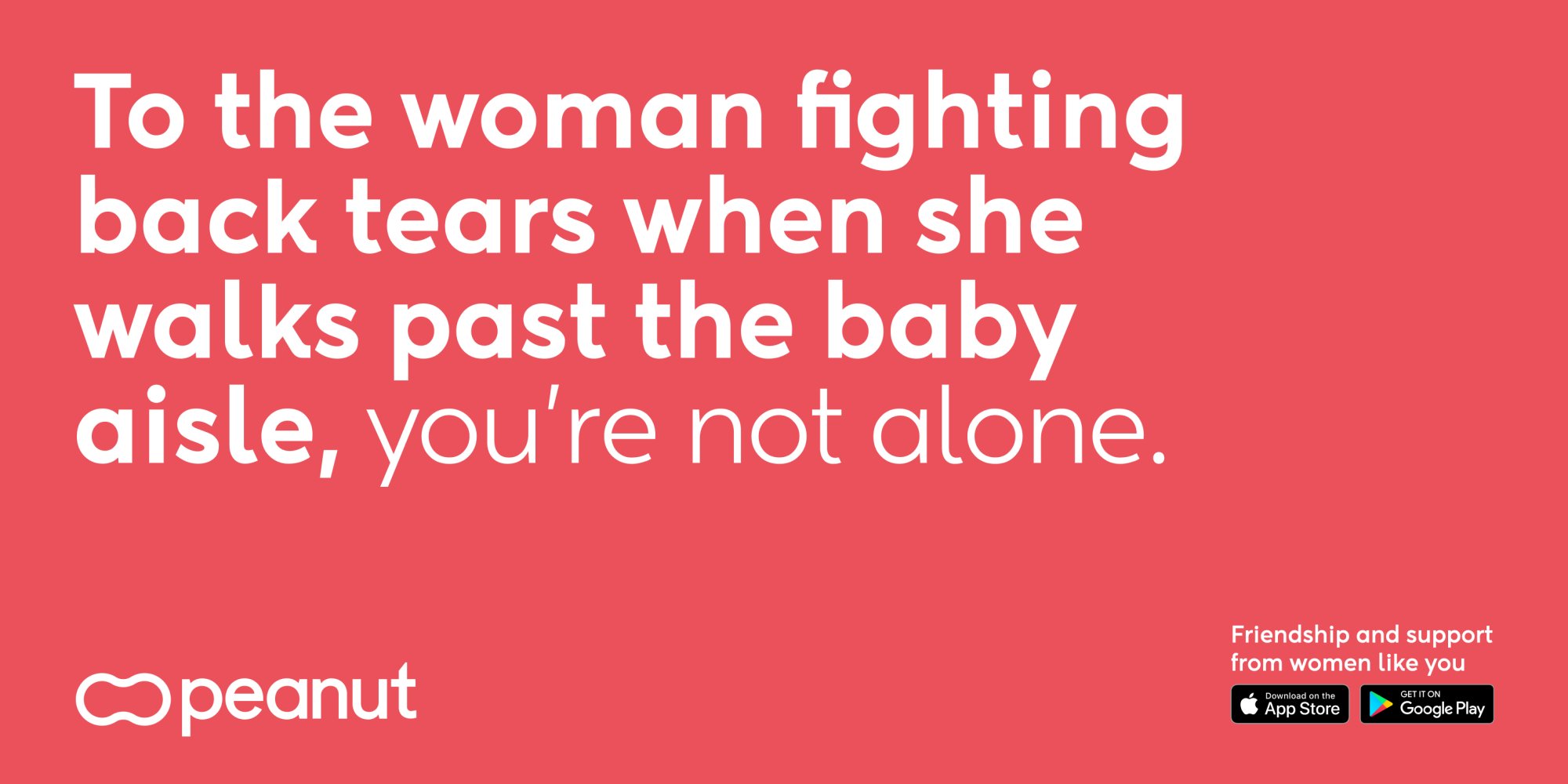 White writing on pink background which reads: "To the woman fighting back tears when she walks past the baby aisle, you're not alone."