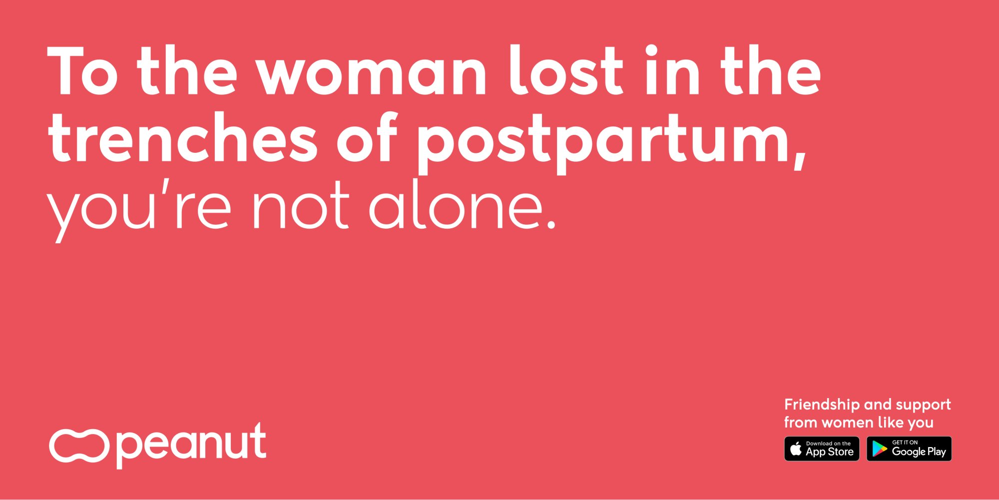 White text on pink background which reads: "To the woman lost in the trenches of postpartum, you’re not alone."