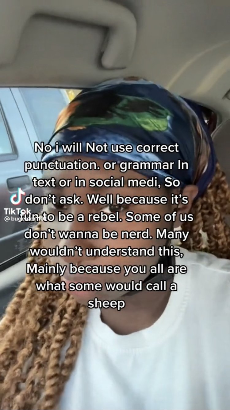 "No i will Not use correct punctuation," example of the trend