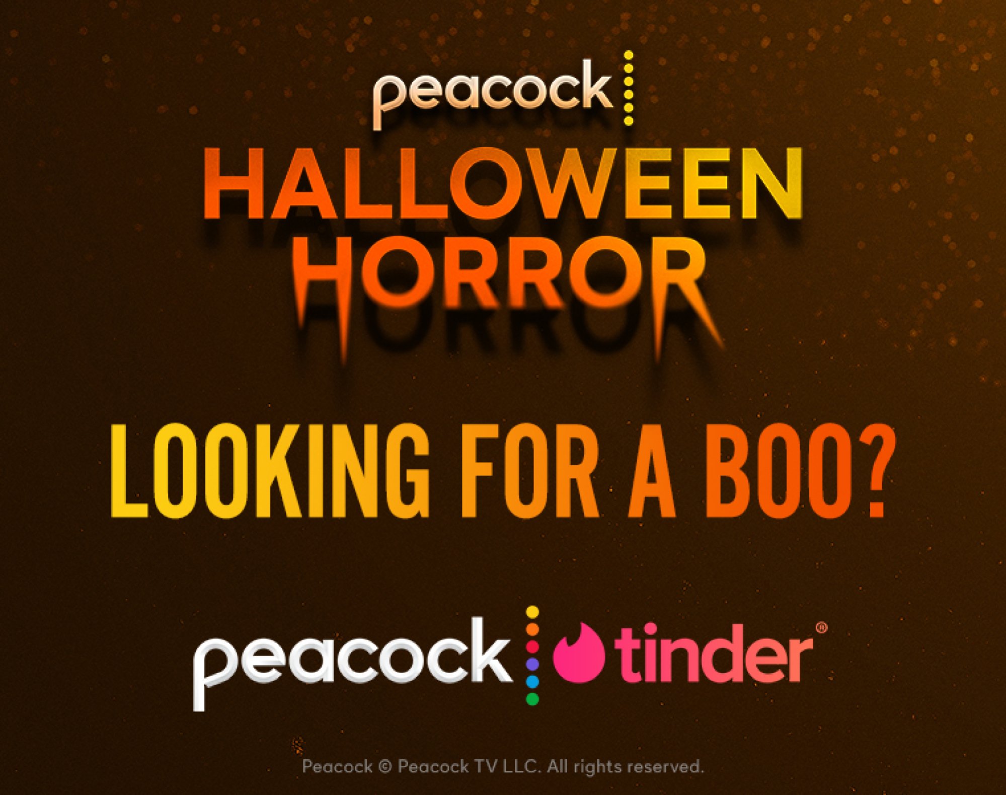 text reading: Peacock Halloween Horror. Looking for a boo? with Peacock and Tinder logos