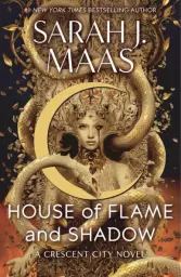 Crescent City: House of Flame and Shadow by Sarah J. Maas.