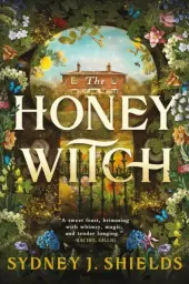 The Honey Witch by Sydney J. Shields