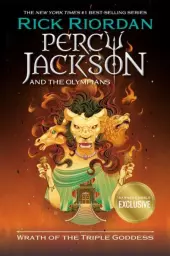 Wrath of the Triple Goddess by Rick Riordan