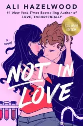 Not In Love by Ali Hazelwood