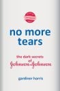 The cover of ' No More Tears: The Dark Secrets of Johnson & Johnson'
